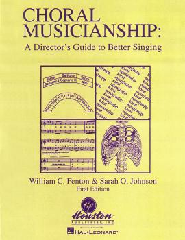 Choral Musicianship: A Director's Guide to Better Singing (HL-00030022)