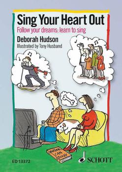 Sing Your Heart Out: Follow Your Dreams: Learn to Sing (HL-49018242)