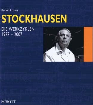Stockhausen - Die Werkzyklen 1977-2007 (German Text) (HL-49043941)