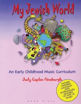 My Jewish World: An Early Childhood Music Curriculum (HL-00191026)