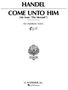 Come Unto Him (from Messiah) (Medium Voice) (HL-50282340)