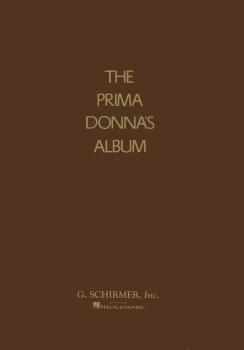 Prima Donna's Album: 42 Celebrated Arias from Famous Operas (HL-50325550)
