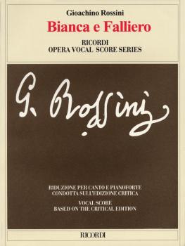 Bianca e Falliero: Vocal Score based on the critical edition by Gabrie (HL-50486279)