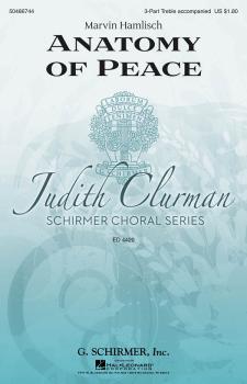 Anatomy of Peace: Judith Clurman Choral Series (HL-50486744)