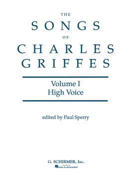 Songs of Charles Griffes - Volume I (High Voice) (HL-50488509)
