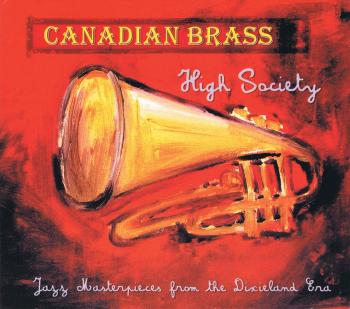 Canadian Brass - High Society CD: Jazz Masterpieces from the Dixieland (HL-50489840)