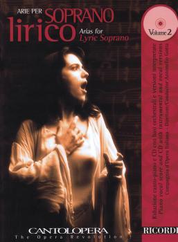 Arias for Lyric Soprano - Vol. 2: Cantolopera Series with a CD of perf (HL-50489946)