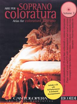 Arias for Coloratura Soprano, Vol. 3: Cantolopera Series With a CD of  (HL-50490789)