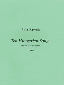10 Hungarian Songs: First Edition Medium/High Voice and Piano (HL-00220351)