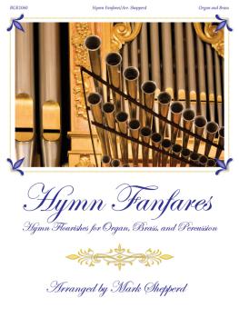 Hymn Fanfares (for Organ, Brass and Timpani) (HL-00151192)