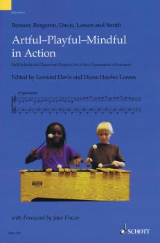 Artful-Playful-Mindful in Action: Orff-Schulwerk Classroom Projects fo (HL-49044823)