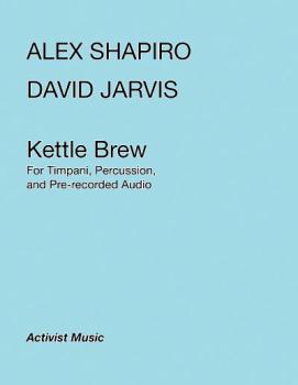 Kettle Brew (for Timpani, Percussion and Pre-recorded Audio) (HL-00153858)