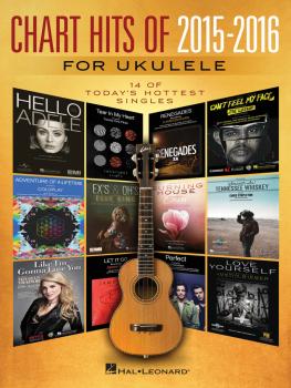 Chart Hits of 2015-2016 for Ukulele: 14 of Today's Hottest Singles (HL-00156246)