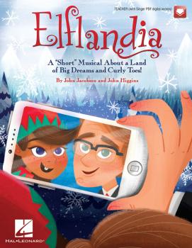 Elflandia: A Short Musical About a Land of Big Dreams and Curly Toes! (HL-00157995)