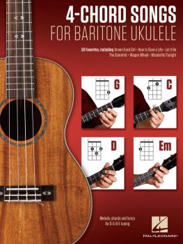 4-Chord Songs for Baritone Ukulele (G-C-D-Em): Melody, Chords and Lyri (HL-00156009)