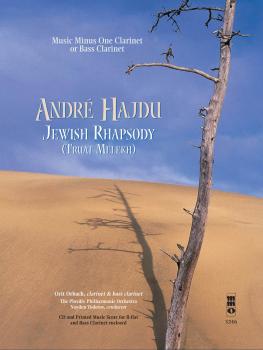 Andr Hajdu - Jewish Rhapsody (Truat Melekh): Music Minus One Clarinet (HL-00400333)