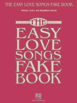 The Easy Love Songs Fake Book: Melody, Lyrics & Simplified Chords in t (HL-00159775)
