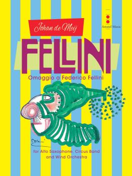 Fellini (For Alto Sax, Circus Band & Wind Orchestra) (HL-04004915)