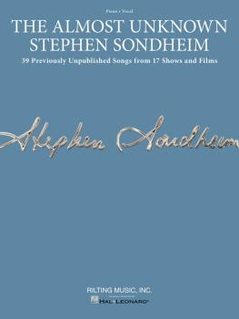 The Almost Unknown Stephen Sondheim: 39 Previously Unpublished Songs f (HL-00142293)