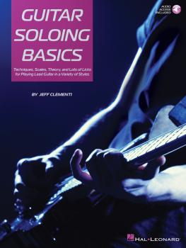 Guitar Soloing Basics: Techniques, Scales, Theory and Lots of Licks fo (HL-00201956)