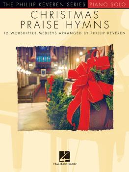 Christmas Praise Hymns: Phillip Keveren Series (HL-00236669)