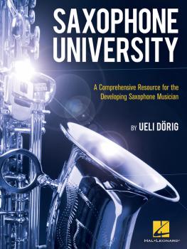 Saxophone University: A Comprehensive Resource for the Developing Saxo (HL-00226344)