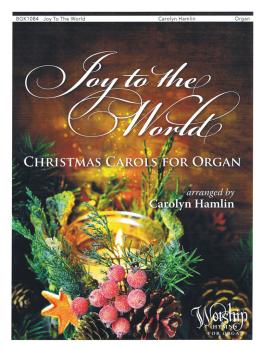 Joy to the World - Christmas Carols for Organ: Worship Hymns for Organ (HL-00253179)