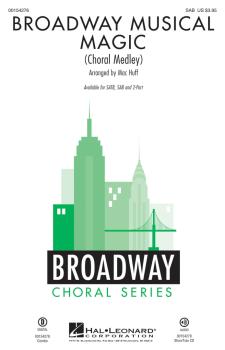 Broadway Musical Magic (Choral Medley) (HL-00154276)