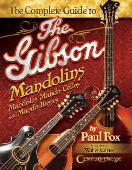 The Complete Guide to the Gibson Mandolins (HL-00202348)