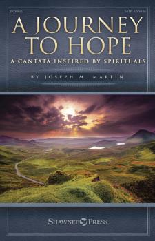 A Journey to Hope: A Cantata Inspired by Spirituals (HL-35030635)