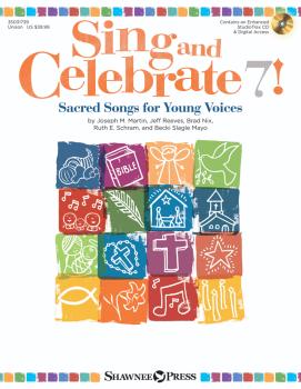 Sing and Celebrate 7! Sacred Songs for Young Voices: Book/Enhanced CD  (HL-35031739)