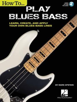 How to Play Blues Bass: Learn, Create and Apply Your Own Blues Bass Li (HL-00260179)