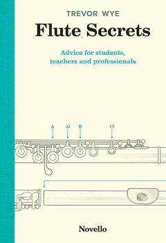 Flute Secrets: Advice for Students, Teachers and Professionals (HL-00266194)