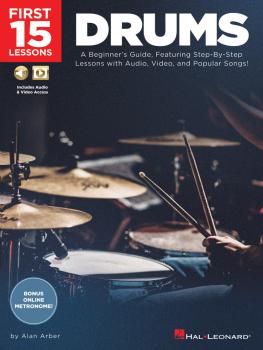 First 15 Lessons - Drums: A Beginner's Guide, Featuring Step-By-Step L (HL-00244591)