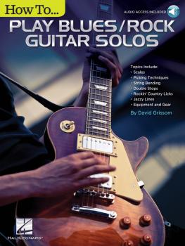 How to Play Blues/Rock Guitar Solos: Audio Access Included! (HL-00249561)