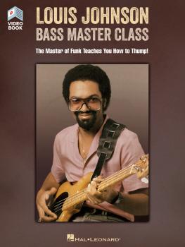 Louis Johnson - Bass Master Class: The Master of Funk Teaches You How  (HL-00156138)