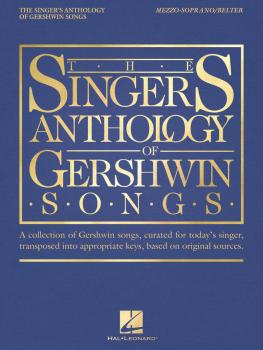 The Singer's Anthology of Gershwin Songs - Mezzo-Soprano/Belter (HL-00265878)