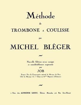 Mthode de Trombone a Coulisse par Michel Blger (Nouvelle Edition) (HL-48180597)