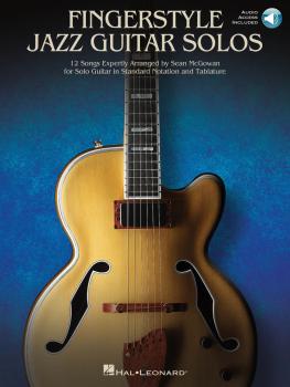 Fingerstyle Jazz Guitar Solos: 12 Songs Expertly Arranged for Solo Gui (HL-00210455)