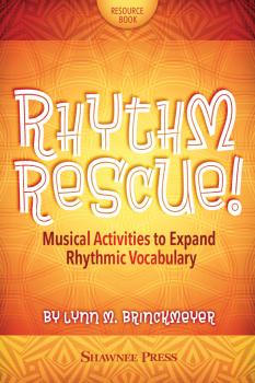 Rhythm Rescue!: Musical Activities to Expand Rhythmic Vocabulary (HL-35031313)