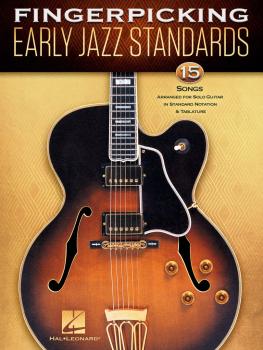 Fingerpicking Early Jazz Standards: 15 Songs Arranged for Solo Guitar  (HL-00276565)