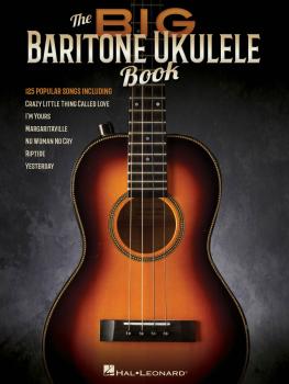 The Big Baritone Ukulele Book (125 Popular Songs) (HL-00160188)