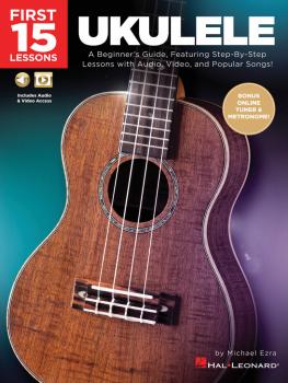 First 15 Lessons - Ukulele: A Beginner's Guide, Featuring Step-By-Step (HL-00261818)