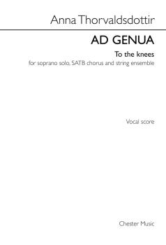 Ad Genua (To the Knees): Vocal Score: Soprano, SATB, String Ensemble (HL-00250603)