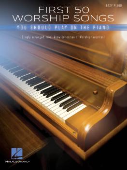 First 50 Worship Songs You Should Play on Piano (HL-00287138)