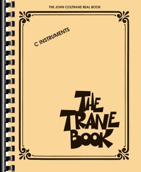 The Trane Book: The John Coltrane Real Book (HL-00240440)