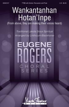 Wankantanhan Hotan'inpe: Eugene Rogers Choral Series (HL-00323157)