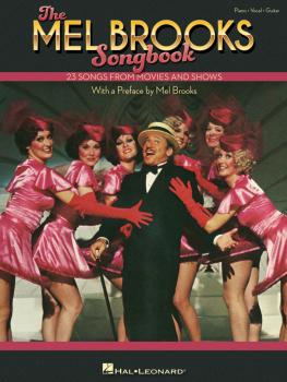 The Mel Brooks Songbook: 23 Songs from Movies and Shows with a preface (HL-00324128)