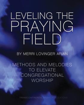 Leveling the Praying Field: Methods and Melodies to Elevate Congregati (HL-00288234)