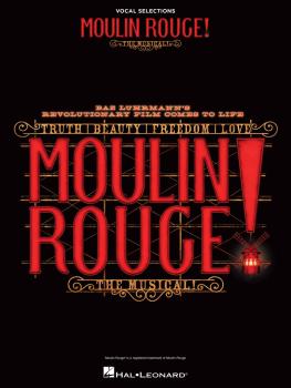 Moulin Rouge! The Musical (Vocal Selections) (HL-00350573)